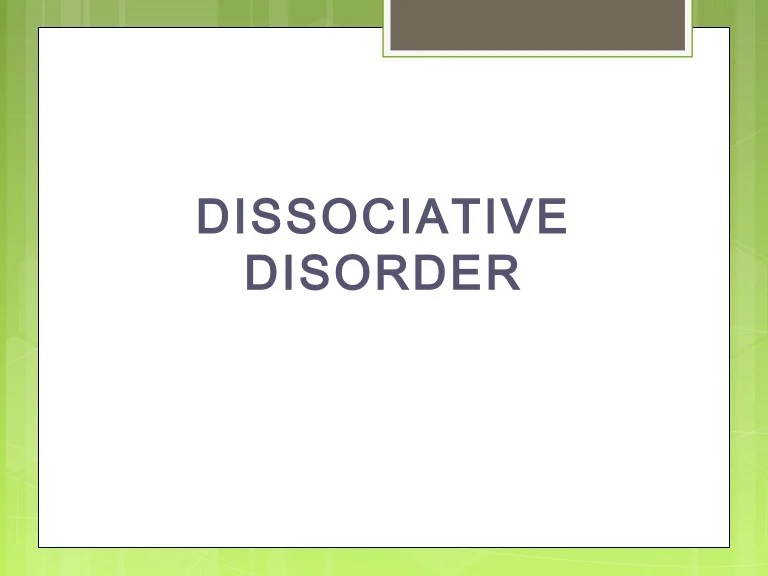 Dissociative and conversion disorder