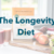 The Longevity Diet Plan Overview A Comprehensive Guide
