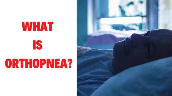 Orthopnea: What Is Orthopnea? Shortness of breath when lying down